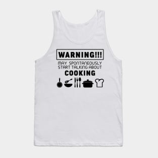 Warning, may spontaneously start talking about cooking Tank Top